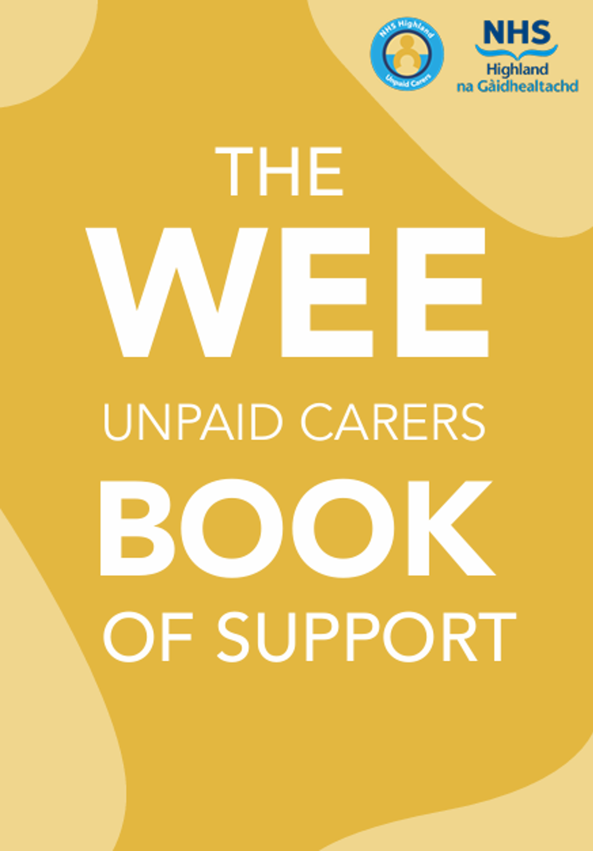 The Wee Unpaid Carers Book Of Support Leaflet Cover
