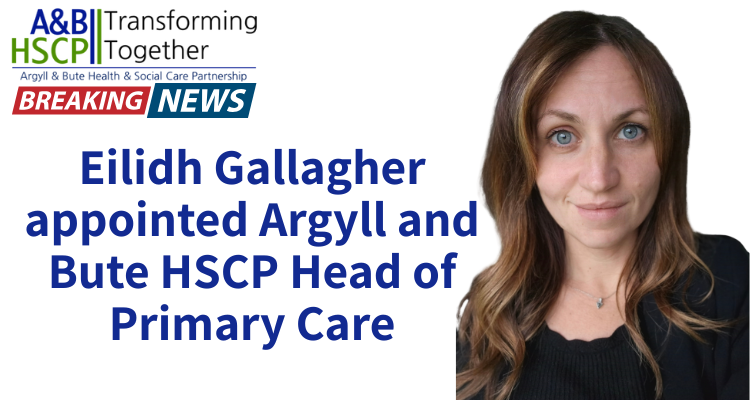 Eilidh Gallagher Appointed Argyll And Bute HSCP Head Of Primary Care Eilidh Gallagher Appointed Argyll And Bute HSCP Head Of Primary Care