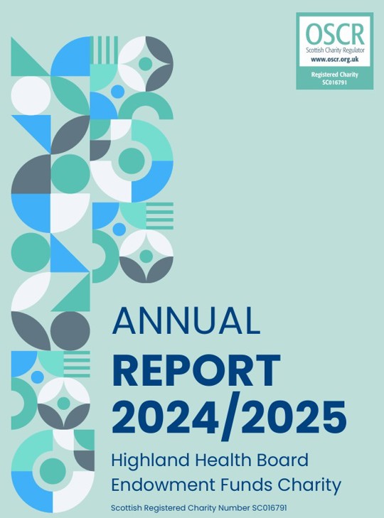 Highland Health Board Endowment Funds Charity Annual Report 2024 25 Cover