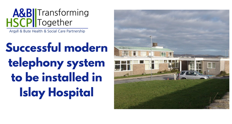 Successful Modern Telephony System To Be Installed In Islay Hospital