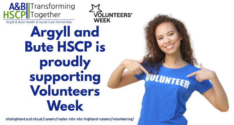 Argyll And Bute HSCP Is Proudly Supporting Volunteer Week (1)